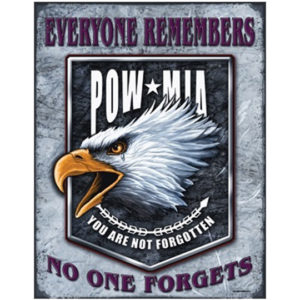 A sign with an eagle and the words " everyone remembers pow mia ".