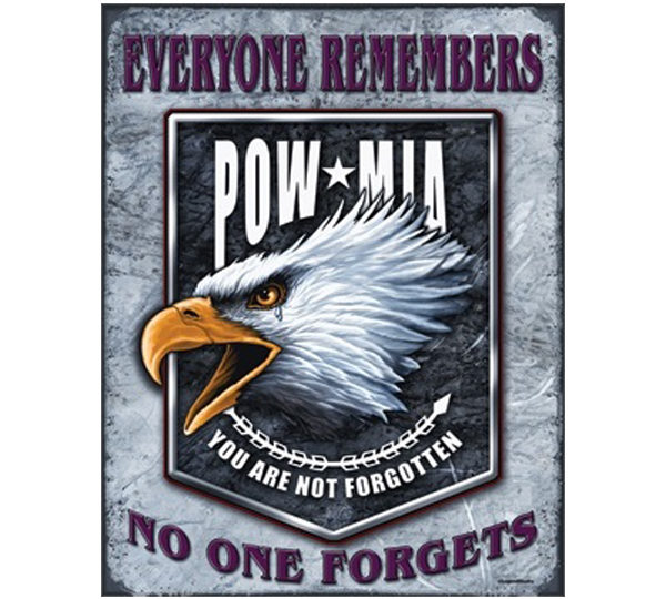 A sign with an eagle and the words " everyone remembers pow mia ".