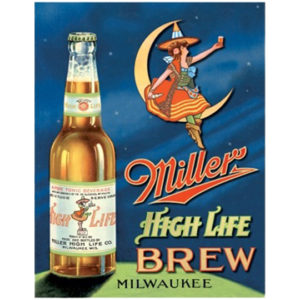 A beer advertisement for miller high life brew.