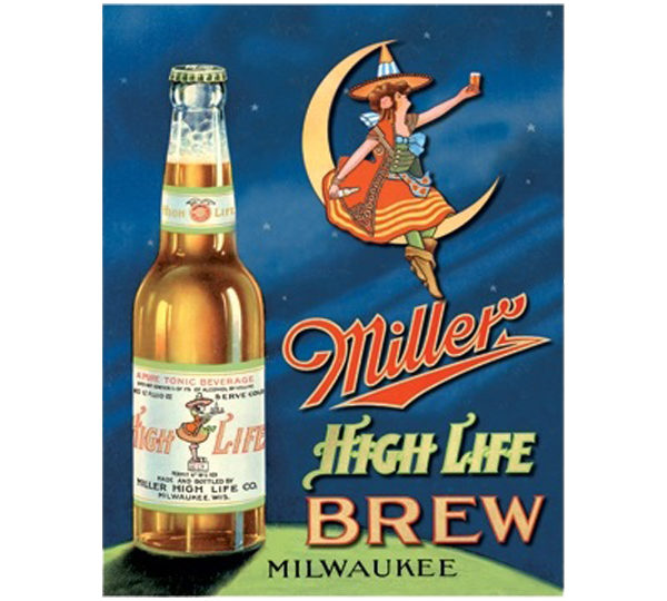 A beer advertisement for miller high life brew.