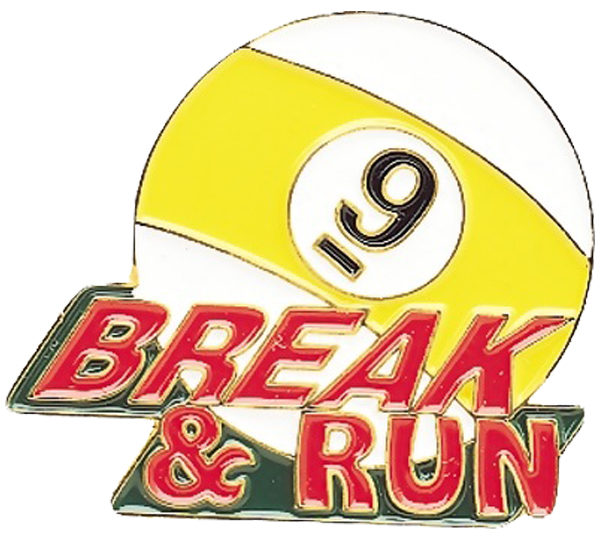 A pin that says break and run with an image of a pool ball.